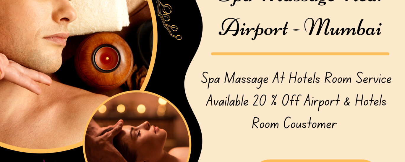 Budhha Spa Massage Near Airport Mumbai.