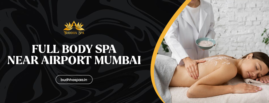 Full Body Spa Near Airport