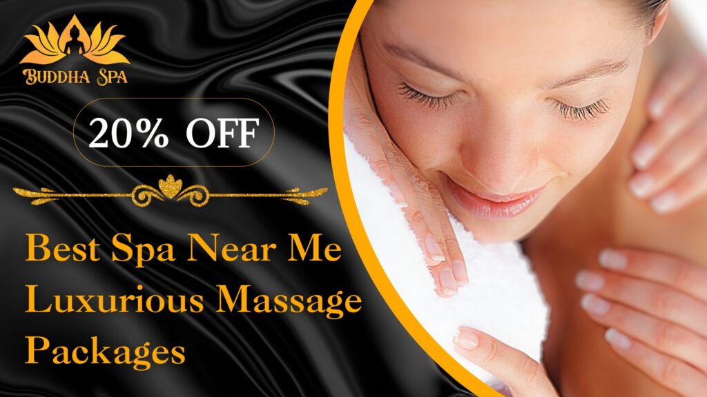 Best Spa Near Me: Luxurious Massage Packages