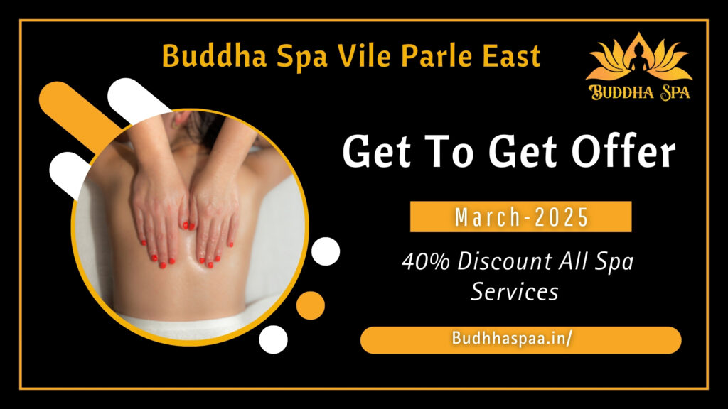 Best Spa In Mumbai Airport : Buddha Spa Vile Parle East