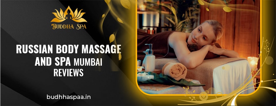 Russian Body Massage and Spa Mumbai reviews