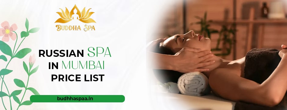 Russian Spa in Mumbai Price List